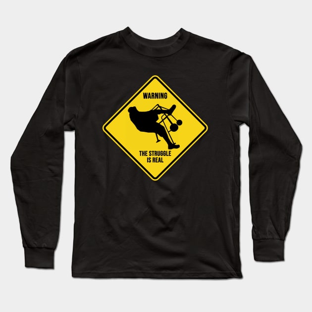 The Struggle Is Real - Gramps Long Sleeve T-Shirt by StormgodClothing